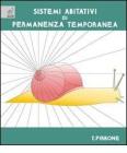 Sistemi abitativi di permanenza temporanea Sistemi abitativi di permanenza temporanea