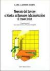 Mercato del lavoro e master in business administration. Il caso CUOA