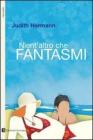 Nient'altro che fantasmi