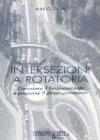 Intersezioni a rotatoria. Conoscere il funzionamento e proporne il dimensionamento