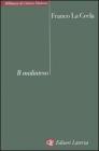Il malinteso. Antropologia dell'incontro Il malinteso. Antropologia dell'incontro