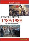 Percorsi di storia 1789-1989 alle radici del presente