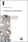 I libri di Tart�ssia. Un'avventura nella Bisanzio del X secolo