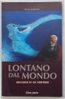 Lontano dal mondo. Racconto di un naufrago