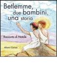 Betlemme, due bambini, una storia. Racconto di Natale