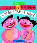 Piselli e farfalline... Son pi� belli i maschi o le bambine?