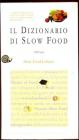 Il dizionario di Slow Food. 150 voci