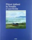 Pittori italiani in Versilia e Lucchesia. Catalogo della mostra (Lugano)