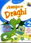 Il tempo dei draghi. Con espansione online. Per la Scuola elementare vol.2
