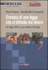 Cronaca di una legge che ci difende dal dolore. La Legge 38/10, la pi� evoluta d'Europa