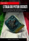 L' Italia dei poteri occulti. La mafia, la massoneria, la banda della Magliana e l'oscura morte di Roberto Calvi... L' Italia dei poteri occulti. La mafia, la massoneria, la banda della Magliana e l'oscura morte di Roberto Calvi...
