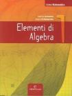 Linea matematica. Elementi di algebra. Con espansione online. Per le Scuole superiori vol.1