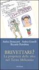 Brevettare? La propriet� delle idee nel terzo millennio