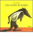 Una zuppa di sasso Una zuppa di sasso