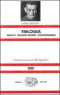 Trilogia: Molloy-Malone muore-L'innominabile Trilogia: Molloy-Malone muore-L'innominabile