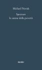Spezzare le catene della povert�. Saggi sul personalismo economico