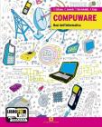 Compuware. Basi dell'informatica. Con espansione online. Per gli Ist. Tecnici e professionali