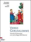 Verso Gerusalemme. Venerd� di Quaresima con i personaggi della Passione