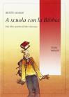 A scuola con la Bibbia. Dal libro assente al libro ritrovato