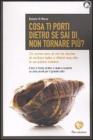 Cosa ti porti dietro se sai di non tornare pi�? 15 storie vere di chi ha deciso di mollare tutto e rifarsi una vita in un paese lontano