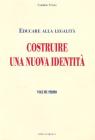 Educare alla legalit�. Costruire una nuova identit�