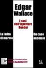 I casi dell'ispettore Reeder. Audiolibro. CD Audio. Ediz. integrale
