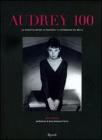 Audrey 100. Un ritratto intimo attraverso le fotografie pi� belle