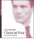 I turcs tal Fri�l. Con CD Audio