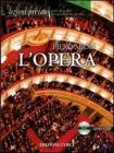 L' opera lirica. Con CD Audio