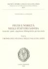 Feudi e nobilt� negli Stati dei Savoia. Materiali, spunti, spigolature bibliografiche per una storia con la cronologia feudale delle valli di Lanzo