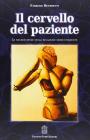 Il cervello del paziente Il cervello del paziente