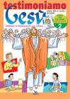 Testimoniamo Ges�. Itinerario di preparazione alla cresima. Quaderno attivo vol.2
