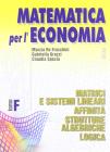 Matematica per l'economia. Modulo F: Matrici e sistemi lineari, affinit�, strutture algebriche, logica. Per gli Ist. Tecnici commerciali vol.3