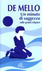 Un minuto di saggezza nelle grandi religioni Un minuto di saggezza nelle grandi religioni