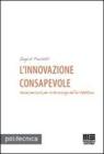 L' innovazione consapevole. Nuovi percorsi per la tecnologia dell'architettura