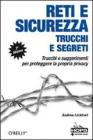 Reti e sicurezza. Trucchi e segreti Reti e sicurezza. Trucchi e segreti