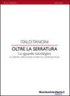 Oltre la serratura. Lo sguardo sociologico e i dilemmi della societ� moderna e contemporanea