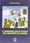 Il regresso delle tutele nel rapporto di lavoro