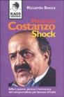 Maurizio Costanzo shock. Affari, potere, alcova: i retroscena del telegiornalista pi� famoso d'Italia