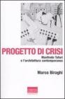 Progetto di crisi. Manfredo Tafuri e l'architettura contemporanea