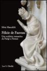 F�licie de Fauveau. Una scultrice romantica da Parigi a Firenze