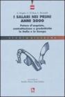 I salari nei primi anni 2000. Potere d'acquisto, contrattazione e produttivit� in Italia e in Europa