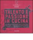 Jeunes restaurateurs d'Europe. Talento e passione in cucina. Guida ai giovani ristoratori italiani, i locali e le ricette