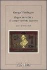 Rules of civility and decent behaviour-Regole di civilt� e di comportamento decoroso