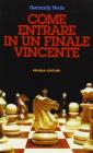 Come entrare in un finale vincente