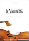 Che lavoro fai?... Il violinista! S�, ma di lavoro? Arte, mestiere, misteri del suonare il violino