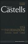 L' et� dell'informazione: economia, societ�, cultura