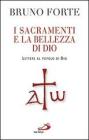 I sacramenti e la bellezza di Dio. Lettere al popolo di Dio