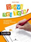 Bravi nei test. Per prepararsi alla prova nazionale d'italiano. Con espansione online. Per la Scuola media