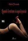 Quando l'erotismo si scopa la poesia Quando l'erotismo si scopa la poesia